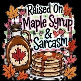 ART_013 - Maple Syrup & Sarcasm